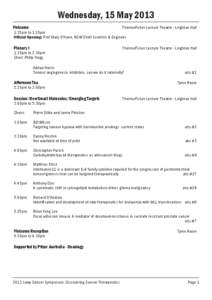 Wednesday, 15 May 2013 Welcome ThermoFisher Lecture Theatre - Leighton Hall 1:15pm to 1:30pm Official Opening: Prof Mary O’Kane, NSW Chief Scientist & Engineer