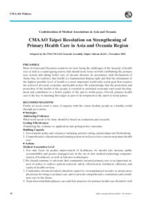 CMAAO Policies  Confederation of Medical Associations in Asia and Oceania CMAAO Taipei Resolution on Strengthening of Primary Health Care in Asia and Oceania Region