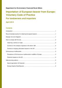 Department for Environment, Food and Rural Affairs  Importation of European beaver from Europe: Voluntary Code of Practice For landowners and importers April 2014