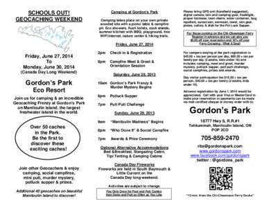 SCHOOLS OUT! GEOCACHING WEEKEND Camping at Gordon’s Park Camping takes place on your own private wooded site with a picnic table & campfire