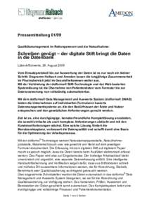 PressemitteilungQualitätsmanagement im Rettungswesen und der Notaufnahme: Schreiben genügt – der digitale Stift bringt die Daten in die Datenbank Lübeck/Schwerte, 26. August 2009