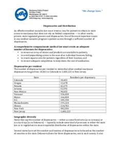    Dispensaries	
  and	
  Distribution	
      An	
  effective	
  medical	
  cannabis	
  law	
  must	
  create	
  a	
  way	
  for	
  patients	
  to	
  obtain	
  in-­‐state	
  