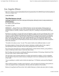 Los Angeles Times: The iPod lecture circuit  http://www.latimes.com/news/printedition/front/la-fi-podclass24nov24... http://www.latimes.com/news/printedition/front/la-fi-podclass24nov24,1,story?coll=la-headlines-