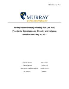 MuSU Diversity Plan i  Murray State University Diversity Plan (the Plan) President’s Commission on Diversity and Inclusion Revision Date: May 30, 2011