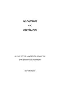 SELF DEFENCE AND PROVOCATION REPORT OF THE LAW REFORM COMMITTEE OF THE NORTHERN TERRITORY