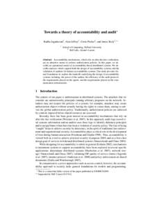 Towards a theory of accountability and audit? Radha Jagadeesan1 , Alan Jeffrey2 , Corin Pitcher1 , and James Riely1,?? 1 School of Computing, DePaul University 2 Bell Labs, Alcatel–Lucent