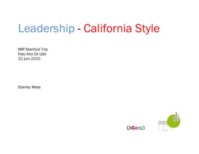 Leadership - California Style MIP Stanford Trip Palo Alto CA USA 22 juinStanley Moss
