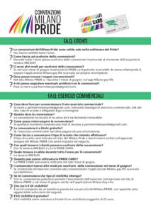 CONVENZIONI  F.A.Q. UTENTI del Milano Pride sono valide solo nella settimana del Pride? ? LeNo,convenzioni hanno validità tutto l’anno.