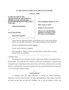 IN THE COURT OF APPEALS OF THE STATE OF IDAHO Docket No[removed]IN THE MATTER OF THE TERMINATION OF THE PARENTAL RIGHTS OF JANE[removed]DOE. IDAHO DEPARTMENT OF HEALTH &