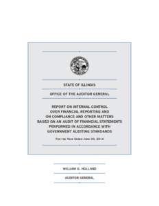 STATE OF ILLINOIS  OFFICE OF THE AUDITOR GENERAL REPORT ON INTERNAL CONTROL OVER FINANCIAL REPORTING AND ON COMPLIANCE AND OTHER MATTERS