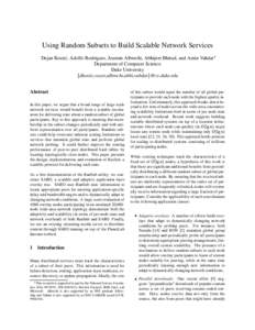 Using Random Subsets to Build Scalable Network Services Dejan Kosti´c, Adolfo Rodriguez, Jeannie Albrecht, Abhijeet Bhirud, and Amin Vahdat Department of Computer Science Duke University  dkostic,razor,albrecht,abhi,va