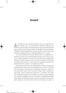 Foreword  s I sit down to write this foreword, I have a lot on my mind. My company, Interface, Inc., has just marked an important milestone—ten years until our target year for Mission Zero, for zero environmental footp