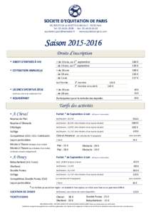 SOCIETE D’EQUITATION DE PARIS 60, ROUTE DE LA MUETTE À NEUILLYParis Tel : Fax :   - www.equitation-paris.com  Saison 2015