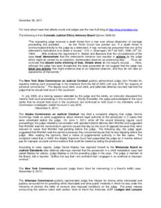 December 28, 2011  For more about news that affects courts and judges see the new AJA blog at http://blog.amjudges.org/. The following is from Colorado Judicial Ethics Advisory Board Opinion[removed]: “The requesting ju