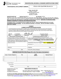 REGISTRATION, INVOICE & VOUCHER CERTIFICATION FORM A Review of the Open Public Records Act PROFESSIONAL DEVELOPMENT SEMINAR:  Friday, June 20, 2014