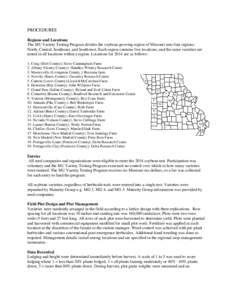 PROCEDURES Regions and Locations The MU Variety Testing Program divides the soybean growing region of Missouri into four regions: North, Central, Southeast, and Southwest. Each region contains five locations, and the sam