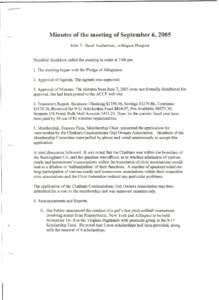 Minutes of the meeting of September 6, 2005 John T. Hazel Auditorium, Arlington Hospital President Smaldore called the meeting to order at 7:00 pm. 1. The meeting began with the Pledge of Allegiance. 2. Approval of Agend