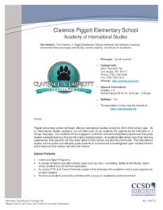 Clarence Piggott Elementary School Academy of International Studies Our mission: The Clarence A. Piggott Elementary School community will maintain a learning environment that encourages individuality, fosters creativity,