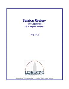 Session Review 103rd Legislature First Regular Session July 2013