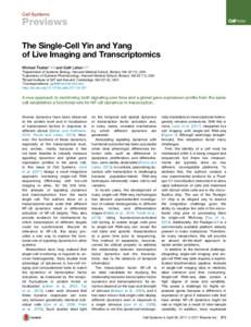 Cell Systems  Previews The Single-Cell Yin and Yang of Live Imaging and Transcriptomics Michael Tsabar1,2,3 and Galit Lahav1,2,*
