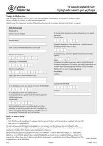 Tâl Salwch Statudol (SSP) Hysbysiad o salwch gan y cyflogai Yngly ˆn â’r ffurflen hon Mae Tâl Salwch Statudol (SSP) yn arian a delir gan gyflogwyr i’w cyflogeion sy’n bodloni’r amodau ar gyfer derbyn taliadau