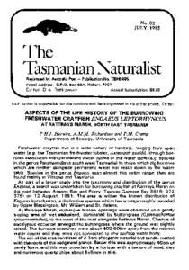 No. 82 JULY, 1985 The Tasmanian Naturalist Registered by Australia Post - Publication No. TBH0495