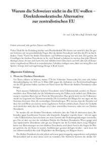 Warum die Schweizer nicht in die EU wollen – Direktdemokratische Alternative zur zentralistischen EU Dr. med. Lilly Merz Raff, Diethelm Raff  Grüezi mitenand, sehr geehrte Damen und Herren