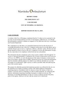 REPORT UNDER THE OMBUDSMAN ACT CASE[removed]CITY OF WINNIPEG (311 SERVICE)  REPORT ISSUED ON MAY 12, 2014