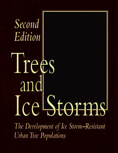 Second Edition Trees 			and 	Ice Storms