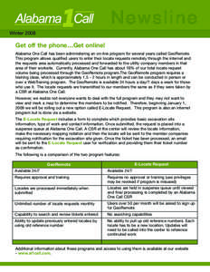 Newsline  Winter 2008 Get off the phone…Get online! Alabama One Call has been administering an on-line program for several years called GeoRemote.