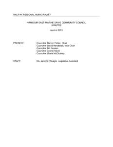 HALIFAX REGIONAL MUNICIPALITY  HARBOUR EAST-MARINE DRIVE COMMUNITY COUNCIL MINUTES April 4, 2013