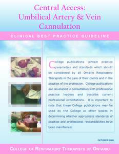 Central Access: Umbilical Artery & Vein Cannulation CLINICAL BEST PRACTICE GUIDELINE