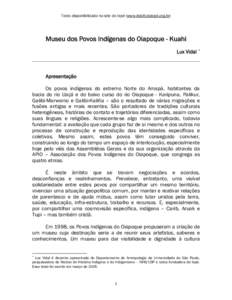 Texto disponibilizado no site do Iepé (www.institutoiepé.org.br)  Museu dos Povos Indígenas do Oiapoque - Kuahi Lux Vidal ∗  Apresentação
