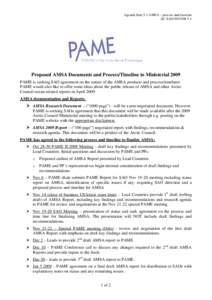 Agenda Item 5.1 AMSA – process and timeline AC-SAO-NOV08-5.1 Proposed AMSA Documents and Process/Timeline to Ministerial 2009 PAME is seeking SAO agreement on the nature of the AMSA products and process/timelines. PAME