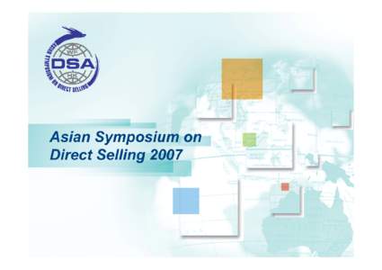 Opportunities & Challenges of Different Direct Selling Channels in the Asia Markets A Case Study on CHINA Peter Ng