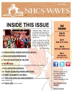 FALL[removed]INSIDE THIS ISSUE “Welcome Back! Thank you to everyone who was able to attend the[removed]Backto-School Convocation and