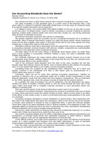 Can Accounting Standards Save the Banks? Nicolas Véron Originally published in French in La Tribune, 21 April 2008 The criticism has been so often heard recently that it could be mistaken for a consensus view. Fair valu