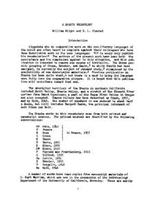 A SHASTA VOCABULARY  William Bright and D. L. Olmsted Introduction Linguists who do comparative work on the non-literary languages of the world are often heard to complain against their colleagues who have