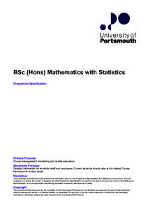 BSc (Hons) Mathematics with Statistics Programme Specification Primary Purpose: Course management, monitoring and quality assurance.