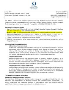Spring 2014 Business Strategy GEB 4890; 10267 &[removed]Office Hours: Tuesday & Thursday 12:30 - 3:00 Craig Randall, PhD [removed]