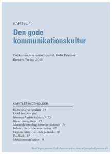 KAPITEL 4:  Den gode kommunikationskultur Det kommunikerende hospital, Helle Petersen Børsens Forlag, 2008