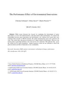 The Performance Effect of Environmental Innovations Christian Soltmann*, Tobias Stucki**, Martin Woerter*** DRAFT, October[removed]Abstract. While recent literature has focused on explaining the determinants of green