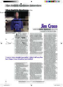 The Judith Spelman interview  Jim Crace talks to Judith Spelman about his escape to the dark side...