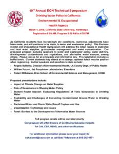 10th Annual EOH Technical Symposium Drinking Water Policy in California: Environmental & Occupational Health Aspects March 4, 2015; California State University, Northridge Registration 8:00 AM, Program 8:30 AM to 4:30 PM