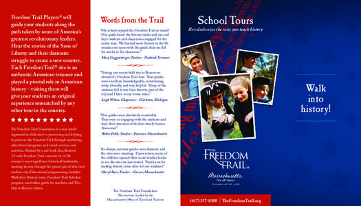 Freedom Trail Players® will guide your students along the path taken by some of America’s greatest revolutionary leaders. Hear the stories of the Sons of Liberty and their dramatic