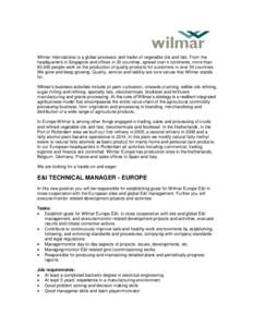 Wilmar International is a global processor and trader of vegetable oils and fats. From the headquarters in Singapore and offices in 20 countries, spread over 4 continents, more than 93,000 people work on the production o