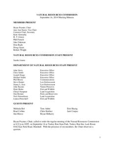 NATURAL RESOURCES COMMISSION September 16, 2014 Meeting Minutes MEMBERS PRESENT Bryan Poynter, Chair Jane Ann Stautz, Vice Chair Cameron Clark, Secretary