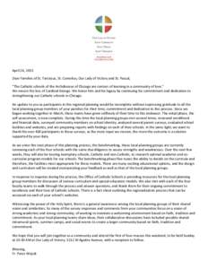 April 24, 2015 Dear Families of St. Tarcissus, St. Cornelius, Our Lady of Victory and St. Pascal, “The Catholic schools of the Archdiocese of Chicago are centers of learning in a community of love.” We mourn the loss