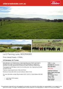 eldersrealestate.com.au  Lot 2 Fanning Lane, WOORAGEE Prime Lifestyle Property - 9.782Ha 9.78 hectares, 24.17 acres Most attractive rural lifestyle block in highly desirable area of North East Victoria.