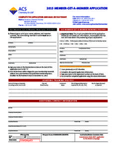 2015 MEMBER-GET-A-MEMBER APPLICATION ® COMPLETE THE APPLICATION AND MAIL OR FAX TODAY!  For more information:
